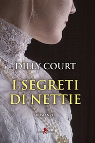 I segreti di Nettie - Librerie.coop