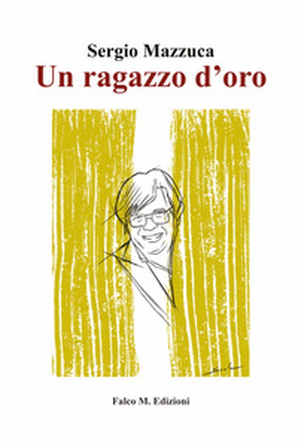 Un ragazzo d'oro - Librerie.coop Un ragazzo d'oro - Librerie.coop