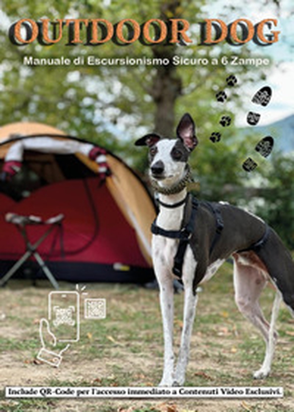 Outdoor dog. Manuale di escursionismo sicuro a 6 zampe - Librerie.coop