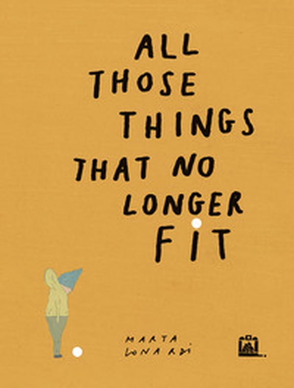 All those things that no longer fit - Librerie.coop All those things that no longer fit - Librerie.coop