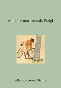 Milano è una seconda Parigi - Librerie.coop