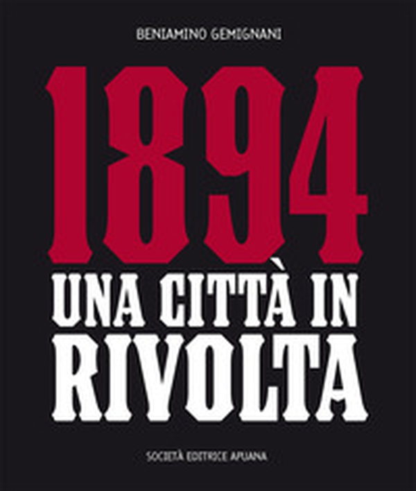 1894 una città in rivolta - Librerie.coop 1894 una città in rivolta - Librerie.coop