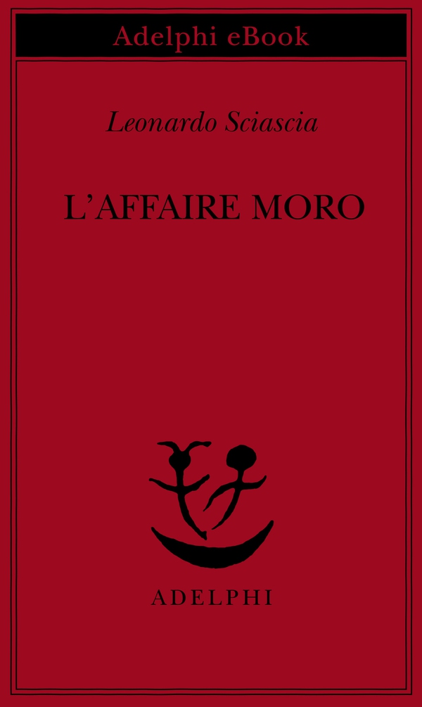 L'affaire Moro - Librerie.coop L'affaire Moro - Librerie.coop