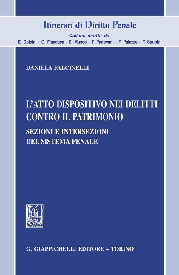 L'atto dispositivo nei delitti contro il patrimonio - Librerie.coop L'atto dispositivo nei delitti contro il patrimonio - Librerie.coop