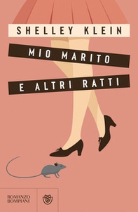 Mio marito e altri ratti - Librerie.coop