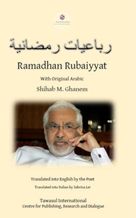 Le quartine del Ramadan. Ramadan Rubaiyyat. Ediz. italiana, araba e inglese - Librerie.coop