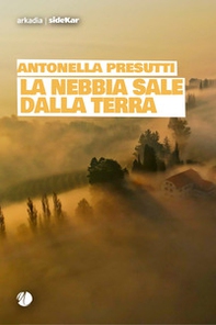 La nebbia sale dalla terra - Librerie.coop