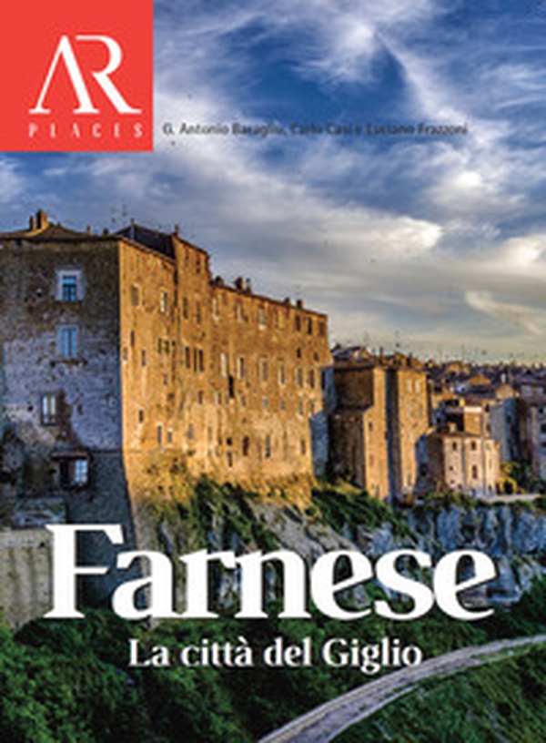 Farnese. La città del Giglio - Librerie.coop Farnese. La città del Giglio - Librerie.coop