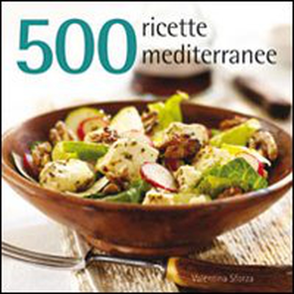 500 ricette mediterranee - Librerie.coop 500 ricette mediterranee - Librerie.coop