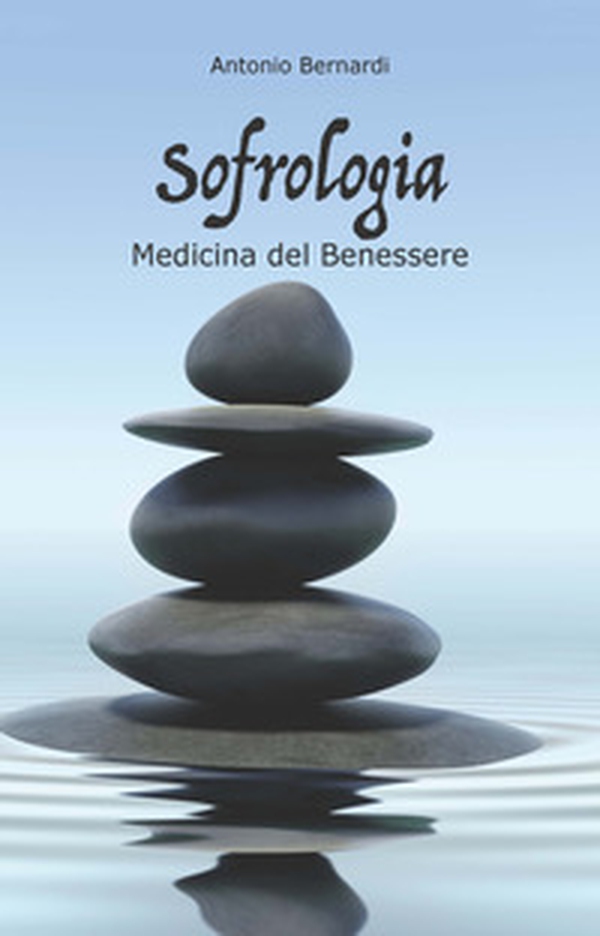 Sofrologia. La medicina del benessere - Librerie.coop Sofrologia. La medicina del benessere - Librerie.coop