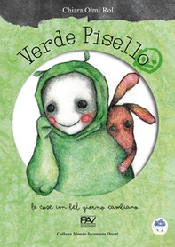 Verde Pisello. Le cose un bel giorno cambiano - Librerie.coop Verde Pisello. Le cose un bel giorno cambiano - Librerie.coop