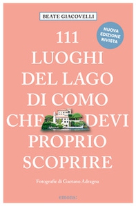 111 luoghi del lago di Como che devi proprio scoprire - Librerie.coop 111 luoghi del lago di Como che devi proprio scoprire - Librerie.coop