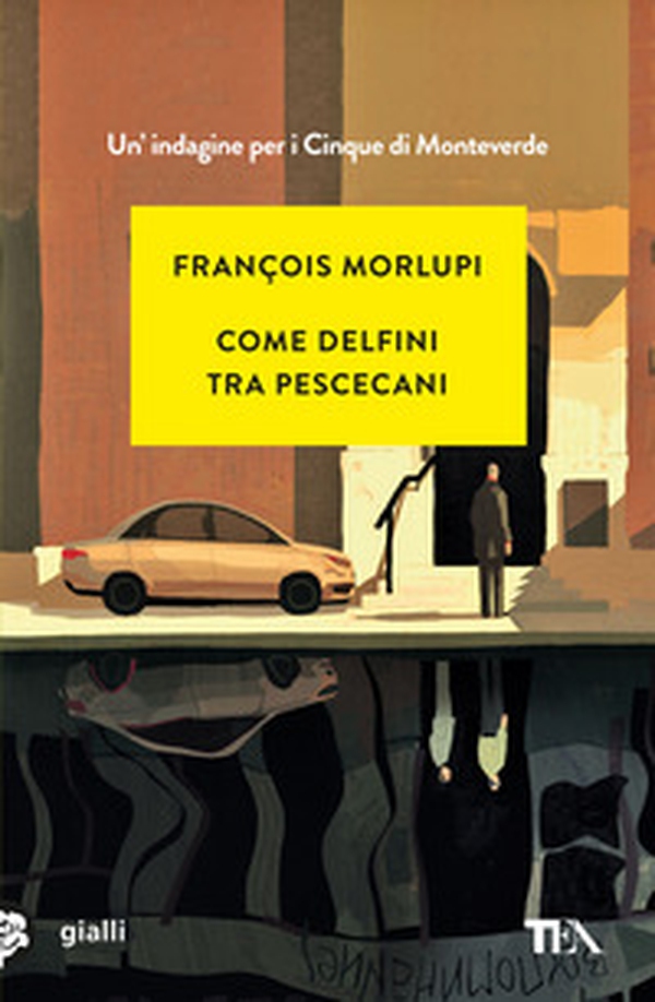 Come delfini tra pescecani. Un'indagine per i Cinque di Monteverde - Librerie.coop Come delfini tra pescecani. Un'indagine per i Cinque di Monteverde - Librerie.coop