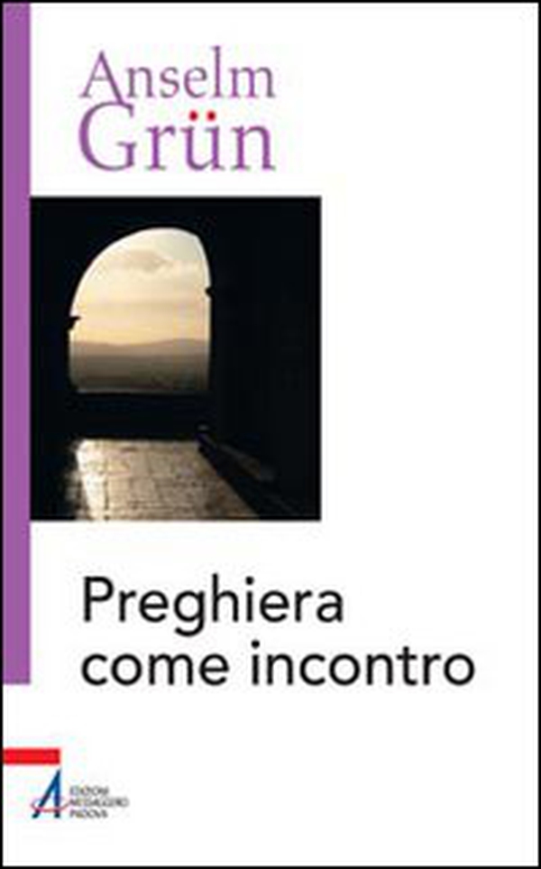 Preghiera come incontro - Librerie.coop Preghiera come incontro - Librerie.coop