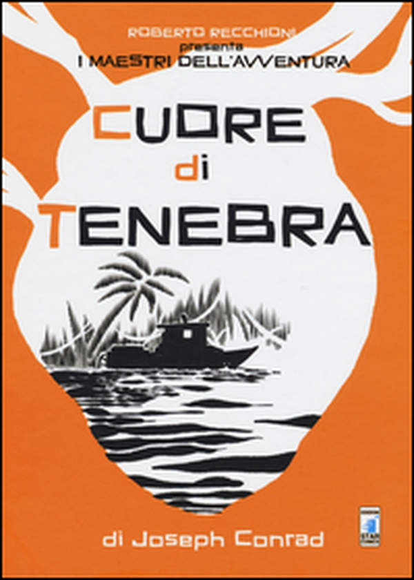 Roberto Recchioni presenta: I maestri dell'avventura. Cuore di tenebra da Joseph Conrad - Librerie.coop Roberto Recchioni presenta: I maestri dell'avventura. Cuore di tenebra da Joseph Conrad - Librerie.coop
