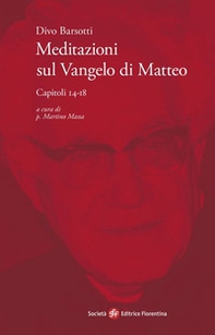 Meditazioni sul Vangelo di Matteo. Capitoli 14-18 - Librerie.coop Meditazioni sul Vangelo di Matteo. Capitoli 14-18 - Librerie.coop