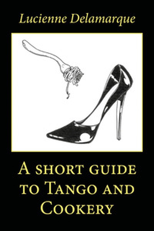 A short guide to tango and cookery - Librerie.coop