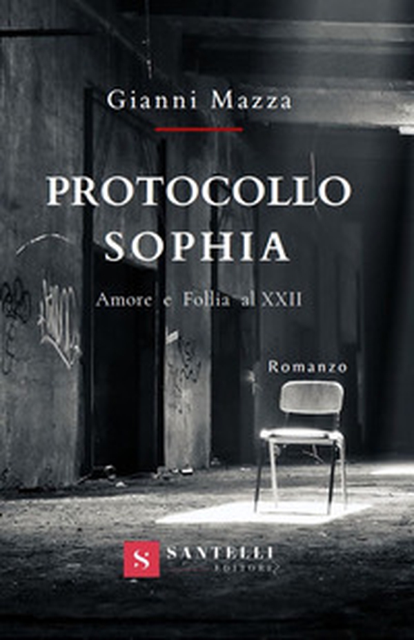 Protocollo Sophia. Amore e follia al XXII - Librerie.coop Protocollo Sophia. Amore e follia al XXII - Librerie.coop