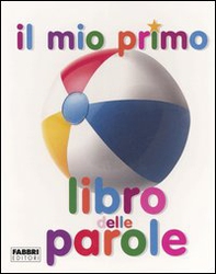 Il mio primo libro delle parole - Librerie.coop