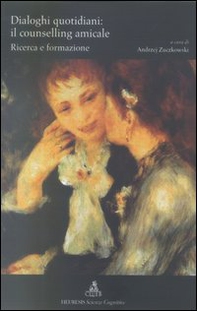 Dialoghi quotidiani: il counselling amicale. Ricerca e formazione - Librerie.coop