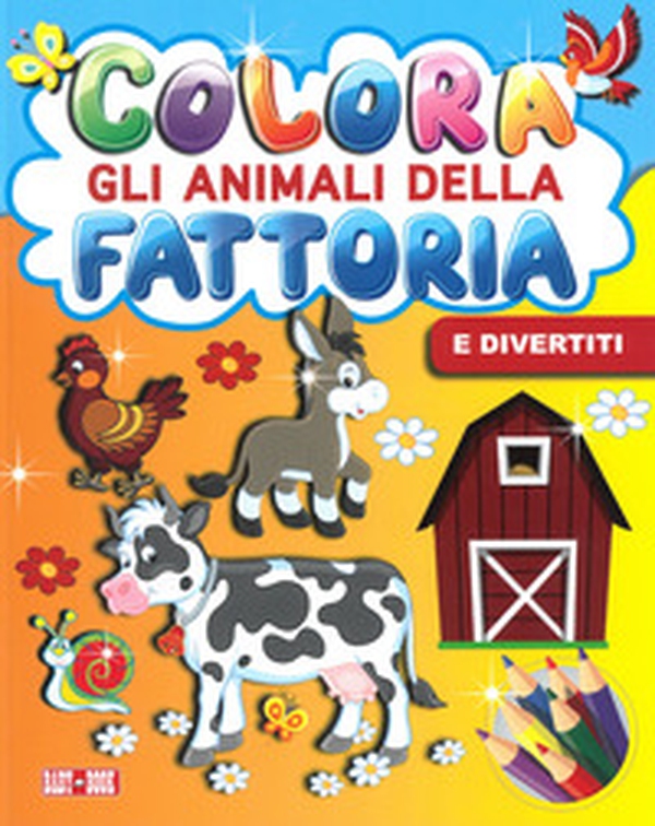 Colora gli animali della fattoria e divertiti - Librerie.coop Colora gli animali della fattoria e divertiti - Librerie.coop