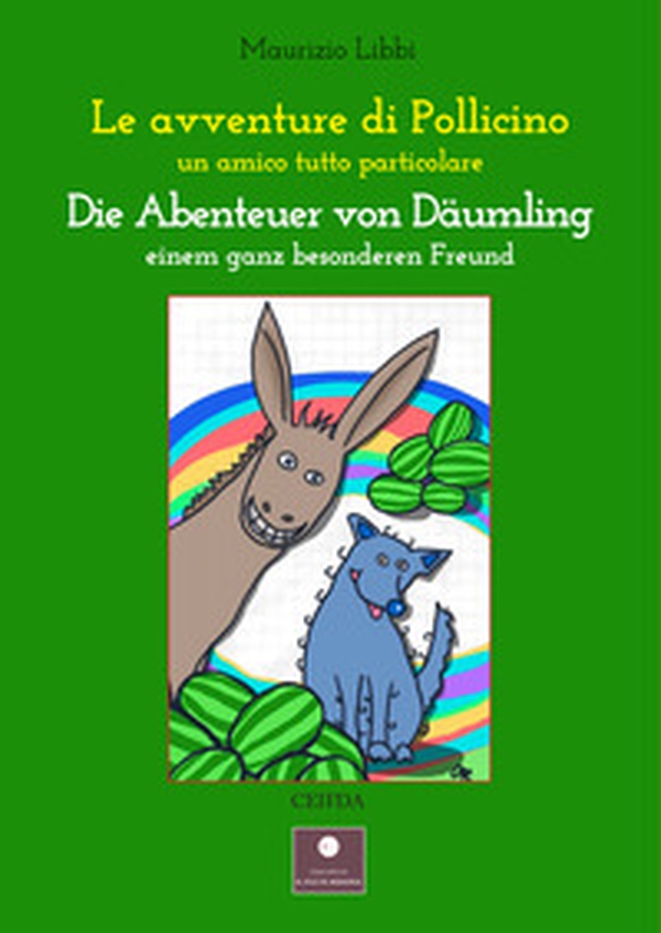 Le avventure di Pollicino. Un amico tutto particolare-Die abenteuer von daumling. Einem ganz besonderen Freund - Librerie.coop Le avventure di Pollicino. Un amico tutto particolare-Die abenteuer von daumling. Einem ganz besonderen Freund - Librerie.coop