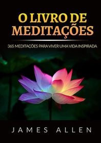 O livro de meditações. 365 meditações para viver uma vida inspirada - Librerie.coop