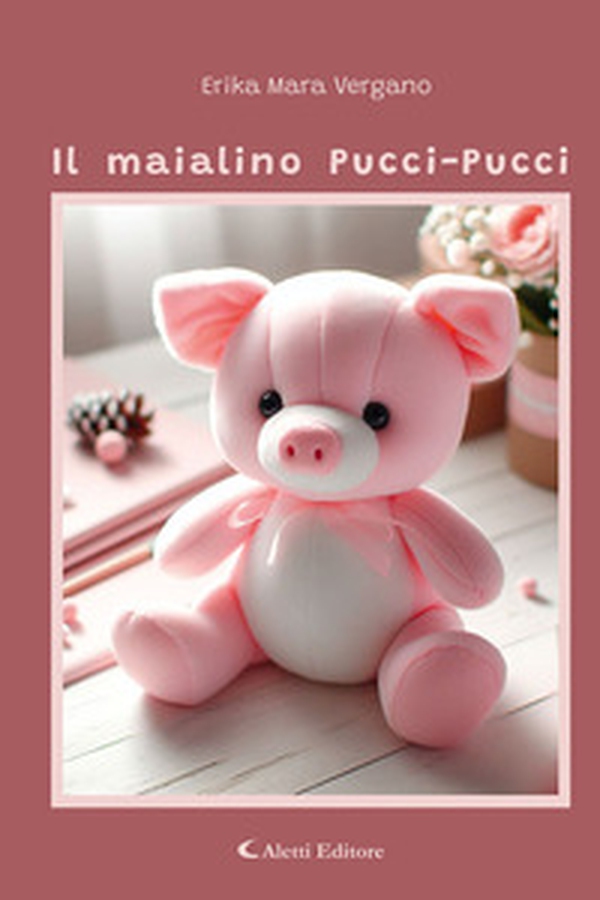 Il maialino Pucci-Pucci - Librerie.coop Il maialino Pucci-Pucci - Librerie.coop