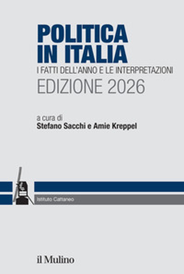 Politica in Italia. I fatti dell'anno e le interpretazioni. 2026 - Librerie.coop