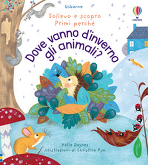 Dove vanno d'inverno gli animali? - Librerie.coop Dove vanno d'inverno gli animali? - Librerie.coop