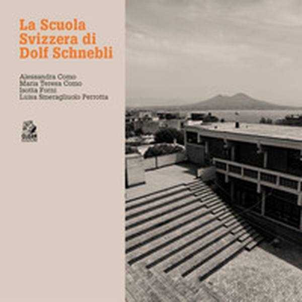 La scuola svizzera di Dolf Schnebli - Librerie.coop La scuola svizzera di Dolf Schnebli - Librerie.coop
