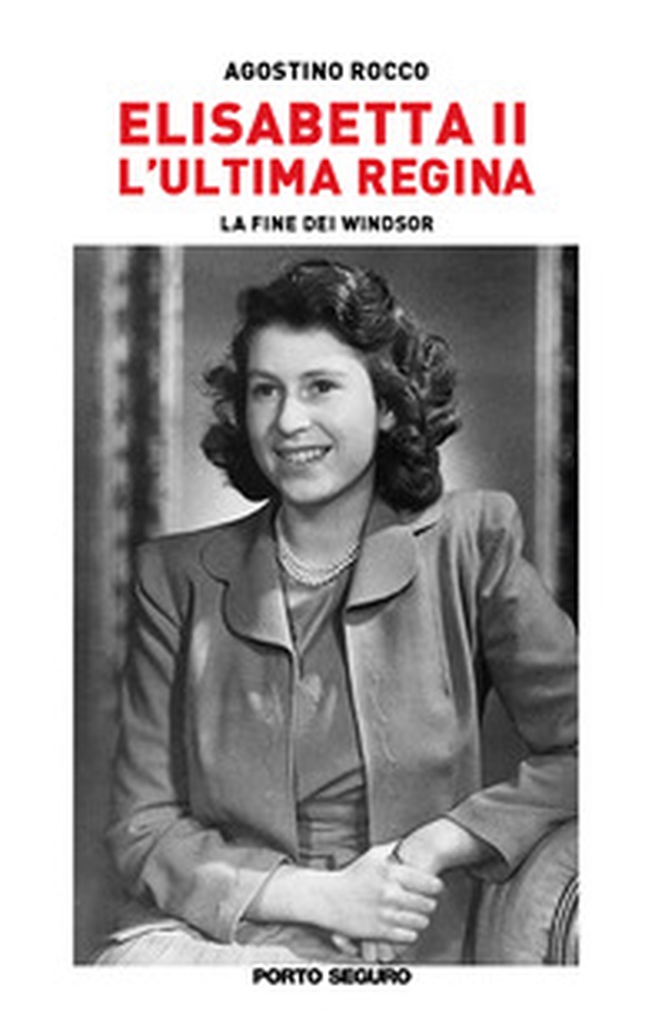 Elisabetta II. L'ultima regina. La fine dei Windsor - Librerie.coop Elisabetta II. L'ultima regina. La fine dei Windsor - Librerie.coop