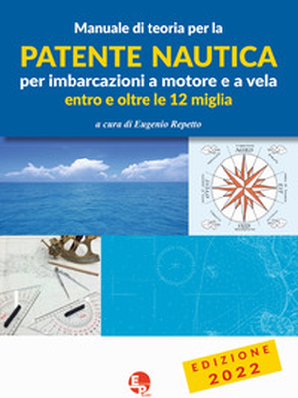 Manuale di teoria per la patente nautica per imbarcazioni a motore e a vela. Entro e oltre le 12 miglia - Librerie.coop Manuale di teoria per la patente nautica per imbarcazioni a motore e a vela. Entro e oltre le 12 miglia - Librerie.coop
