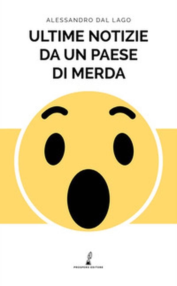 Ultime notizie da un paese di merda - Librerie.coop Ultime notizie da un paese di merda - Librerie.coop