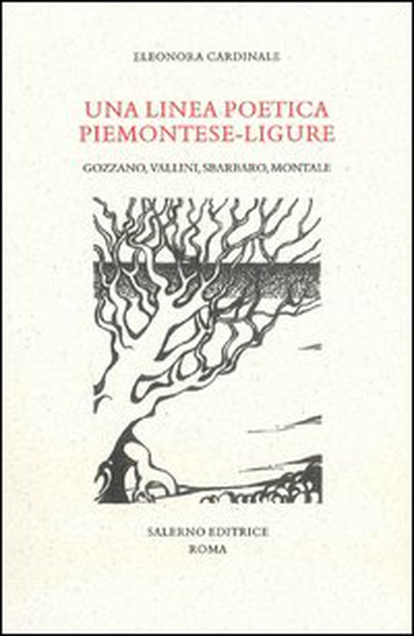 Una linea poetica piemotese-ligure. Gozzano, Vallini, Sbarbaro, Montale - Librerie.coop Una linea poetica piemotese-ligure. Gozzano, Vallini, Sbarbaro, Montale - Librerie.coop
