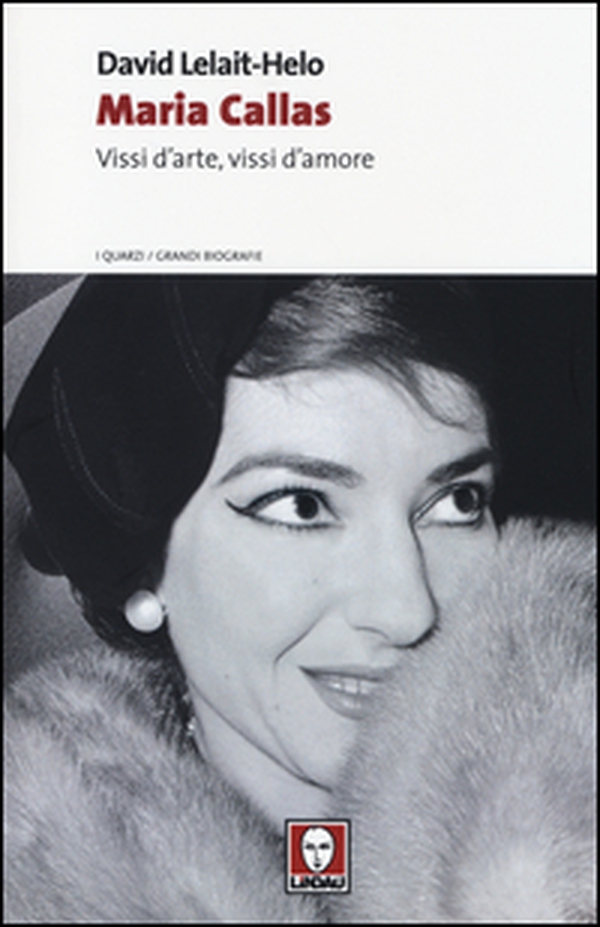 Maria Callas. Vissi d'arte, vissi d'amore - Librerie.coop Maria Callas. Vissi d'arte, vissi d'amore - Librerie.coop