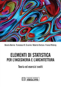 Elementi di statistica per l'ingegneria e l'architettura. Teoria ed esercizi svolti - Librerie.coop