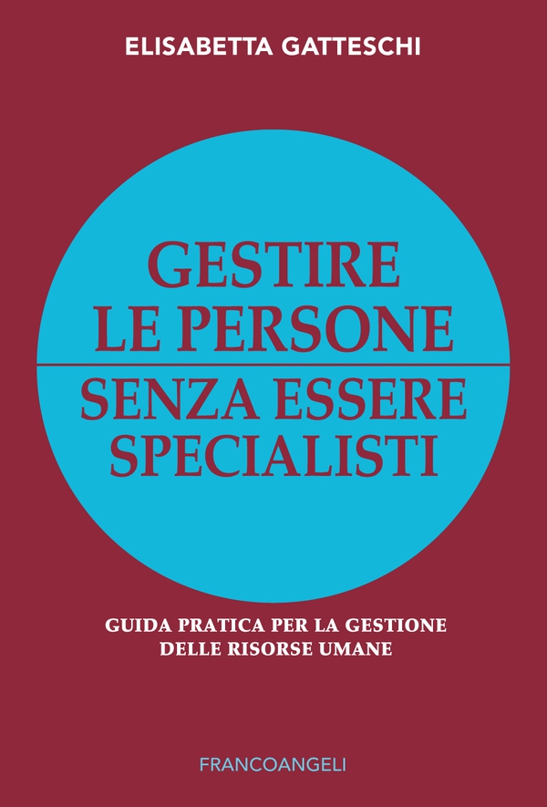 Gestire le persone senza essere specialisti - Librerie.coop Gestire le persone senza essere specialisti - Librerie.coop
