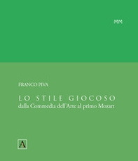 Lo stile giocoso. Dalla Commedia dell'Arte al primo Mozart - Librerie.coop