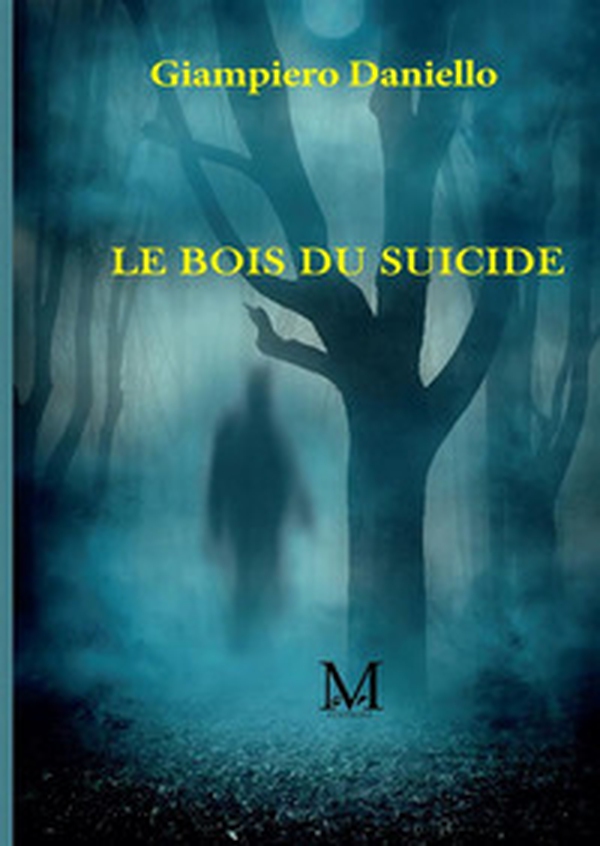 Le bois du suicide - Librerie.coop Le bois du suicide - Librerie.coop