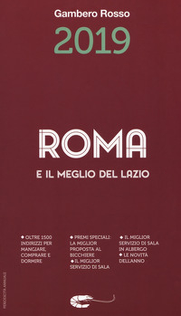 Roma e il meglio del Lazio del Gambero Rosso 2019 - Librerie.coop Roma e il meglio del Lazio del Gambero Rosso 2019 - Librerie.coop