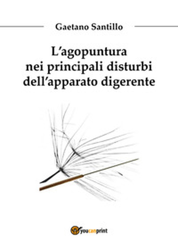 L'agopuntura nei principali disturbi dell'apparato digerente - Librerie.coop L'agopuntura nei principali disturbi dell'apparato digerente - Librerie.coop