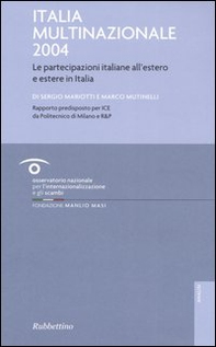 Italia multinazionale 2004. Le partecipazioni italiane all'estero e estere in Italia - Librerie.coop