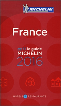 France 2016. Hotels & restaurants - Librerie.coop