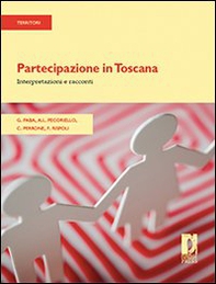 Partecipazione in Toscana. Interpretazioni e racconti - Librerie.coop