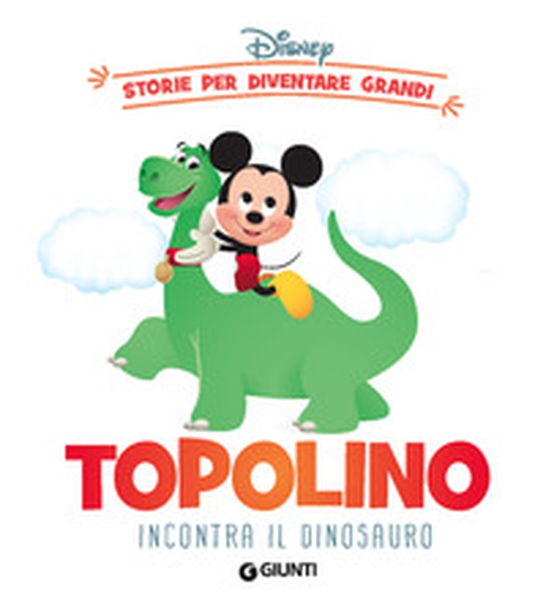 Topolino incontra il dinosauro. Storie per diventare grandi - Librerie.coop Topolino incontra il dinosauro. Storie per diventare grandi - Librerie.coop