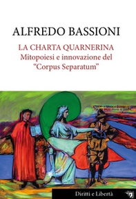 La Charta Quarnerina. Mitopoiesi e innovazione del «Corpus Separatum» - Librerie.coop