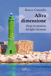 Altra dimensione. Poesie in memoria del figlio Giovanni - Librerie.coop