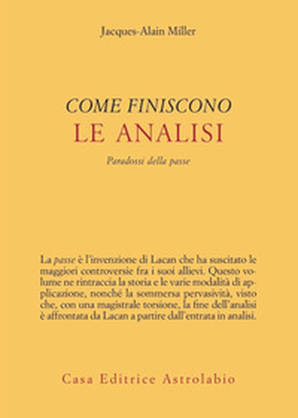 Come finiscono le analisi. Paradossi della passe - Librerie.coop Come finiscono le analisi. Paradossi della passe - Librerie.coop