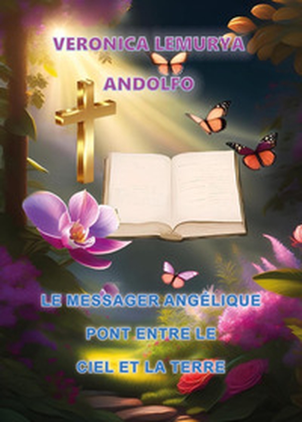 Le messager angélique pont entre le ciel et la terre - Librerie.coop Le messager angélique pont entre le ciel et la terre - Librerie.coop